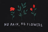 No Rain No Flowers Black T-Shirt