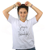 Simple is Beautiful White T-Shirt